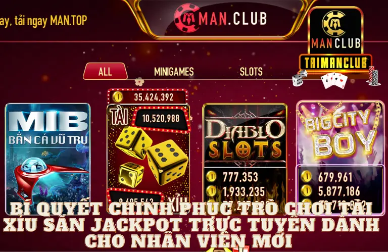 Bí quyết chinh phục trò chơi tài xỉu săn jackpot trực tuyến dành cho nhân viên mới