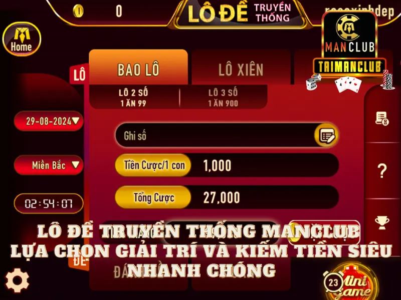 Lô đề truyền thống Manclub - Lựa chọn giải trí và kiếm tiền siêu nhanh chóng