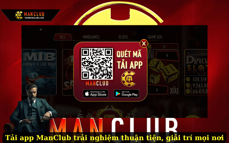 Tải app ManClub trải nghiệm thuận tiện, giải trí mọi nơi