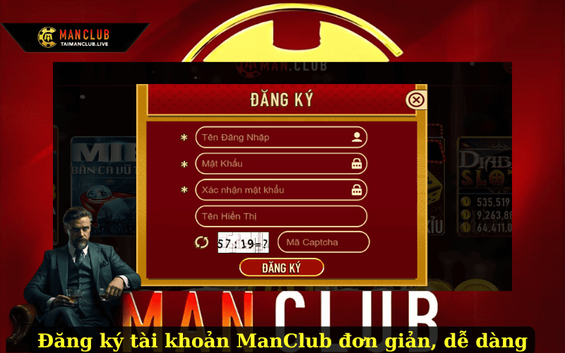 Đăng ký tài khoản ManClub đơn giản, dễ dàng